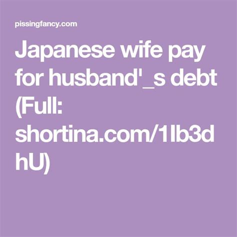 jav wife sold|Japanese Wife Pays Husband's Debt .